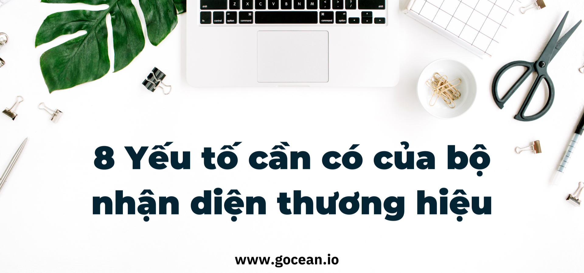 G ocean Labs - yếu tố cần có của thương hiệu 1